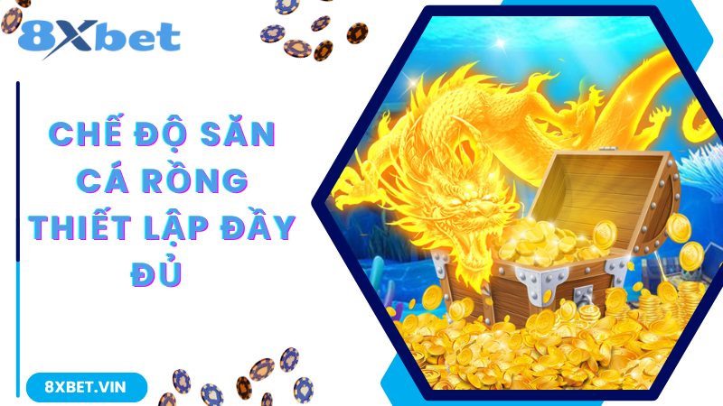 Chế độ săn cá thiết lập đầy đủ